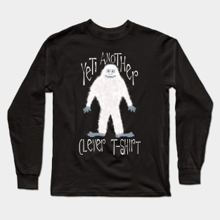 Yeti Funny Pun T-Shirt Long Sleeve T-Shirt